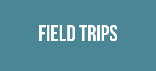Field Trips